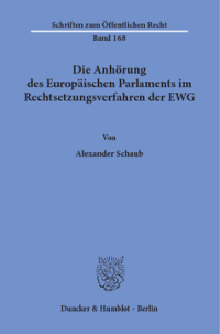 Die Anhörung des Europäischen Parlaments im Rechtsetzungsverfahren der EWG