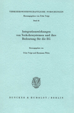 Integrationswirkungen von Verkehrssystemen und ihre Bedeutung für die EG Integrationswirkungen von Verkehrssystemen und ihre Bedeutung für die EG