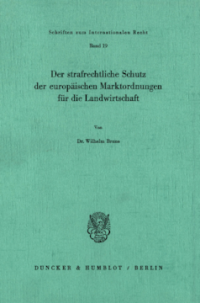 Der strafrechtliche Schutz der europäischen Marktordnungen für die Landwirtschaft