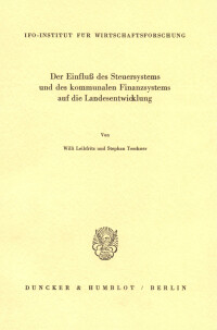 Der Einfluß des Steuersystems und des kommunalen Finanzsystems auf die Landesentwicklung