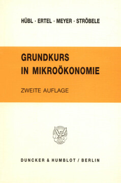 Grundkurs in Mikroökonomie Grundkurs in Mikroökonomie