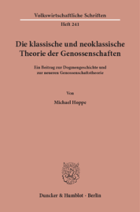 Die klassische und neoklassische Theorie der Genossenschaften