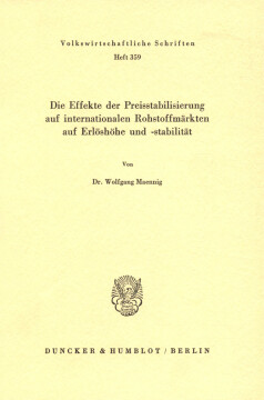 Die Effekte der Preisstabilisierung auf internationalen Rohstoffmärkten auf Erlöshöhe und -stabilität Die Effekte der Preisstabilisierung auf internationalen Rohstoffmärkten auf Erlöshöhe und -stabilität