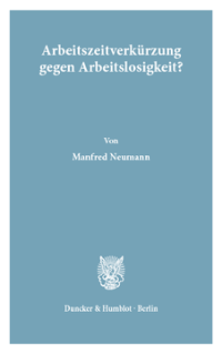 Arbeitszeitverkürzung gegen Arbeitslosigkeit?
