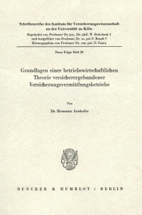Grundlagen einer betriebswirtschaftlichen Theorie versicherergebundener Versicherungsvermittlungsbetriebe