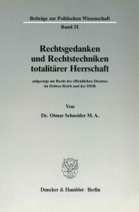 Rechtsgedanken und Rechtstechniken totalitärer Herrschaft,