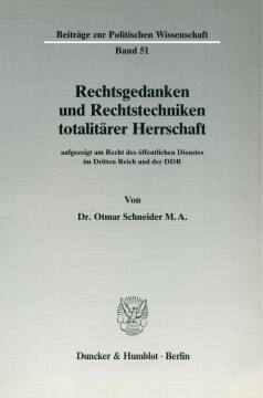 Rechtsgedanken und Rechtstechniken totalitärer Herrschaft, Rechtsgedanken und Rechtstechniken totalitärer Herrschaft,