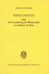Poeta doctus oder die Poetisierung der Wissenschaft von Musäus bis Benn