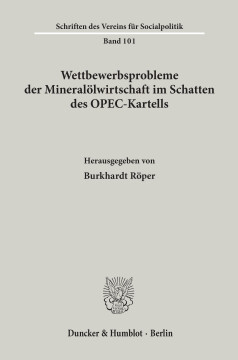 Wettbewerbsprobleme der Mineralölwirtschaft im Schatten des OPEC-Kartells