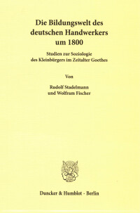 Die Bildungswelt des deutschen Handwerkers um 1800
