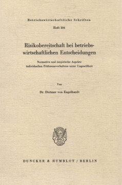 Risikobereitschaft bei betriebswirtschaftlichen Entscheidungen Risikobereitschaft bei betriebswirtschaftlichen Entscheidungen