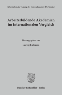 Arbeiterbildende Akademien im internationalen Vergleich