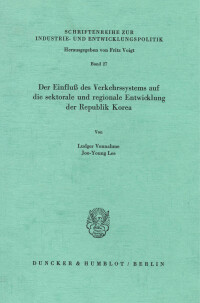 Der Einfluß des Verkehrssystems auf die sektorale und regionale Entwicklung der Republik Korea