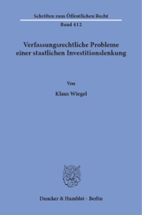 Verfassungsrechtliche Probleme einer staatlichen Investitionslenkung