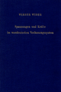 Spannungen und Kräfte im westdeutschen Verfassungssystem
