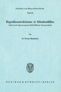 Regreßkonstruktionen in Schadensfällen