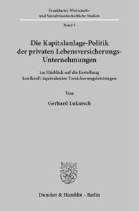 Die Kapitalanlage-Politik der privaten Lebensversicherungs-Unternehmungen