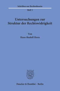 Untersuchungen zur Struktur der Rechtswidrigkeit