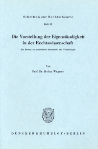 Die Vorstellung der Eigenständigkeit in der Rechtswissenschaft