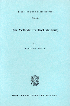 Zur Methode der Rechtsfindung Zur Methode der Rechtsfindung