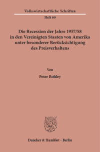 Die Recession der Jahre 1957/58 in den Vereinigten Staaten von Amerika unter besonderer Berücksichtigung des Preisverhaltens