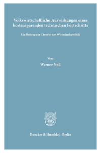 Volkswirtschaftliche Auswirkungen eines kostensparenden technischen Fortschritts