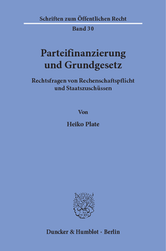 Parteifinanzierung und Grundgesetz Parteifinanzierung und Grundgesetz