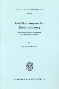 Kodifikationsgerechte Rechtsprechung