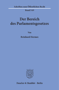 Der Bereich des Parlamentsgesetzes