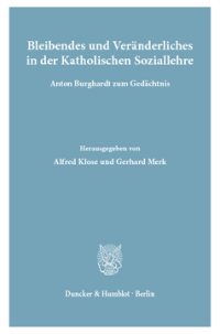 Bleibendes und Veränderliches in der Katholischen Soziallehre