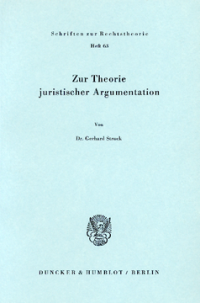 Zur Theorie juristischer Argumentation
