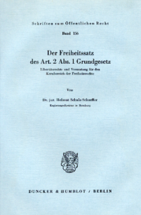 Der Freiheitssatz des Art. 2 Abs. 1 Grundgesetz