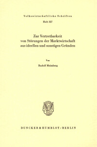 Zur Vertretbarkeit von Störungen der Marktwirtschaft aus ideellen und sonstigen Gründen