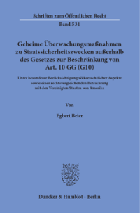 Geheime Überwachungsmaßnahmen zu Staatssicherheitszwecken außerhalb des Gesetzes zur Beschränkung von Art. 10 GG (G10)