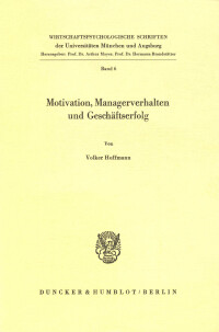 Motivation, Managerverhalten und Geschäftserfolg