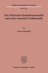 Das Hickssche Konjunkturmodell und seine monetäre Problematik