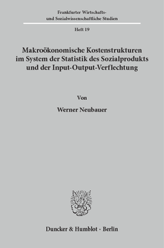 Makroökonomische Kostenstrukturen im System der Statistik des Sozialprodukts und der Input-Output-Verflechtung