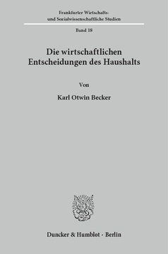 Die wirtschaftlichen Entscheidungen des Haushalts Die wirtschaftlichen Entscheidungen des Haushalts