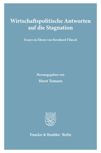 Wirtschaftspolitische Antworten auf die Stagnation
