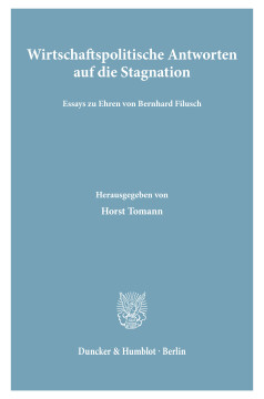 Wirtschaftspolitische Antworten auf die Stagnation Wirtschaftspolitische Antworten auf die Stagnation