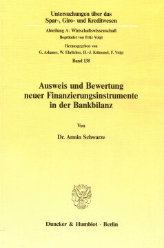 Ausweis und Bewertung neuer Finanzierungsinstrumente in der Bankbilanz Ausweis und Bewertung neuer Finanzierungsinstrumente in der Bankbilanz