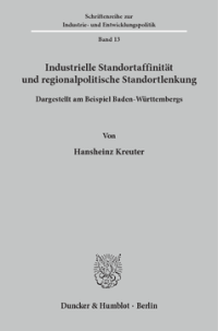 Industrielle Standortaffinität und regionalpolitische Standortlenkung