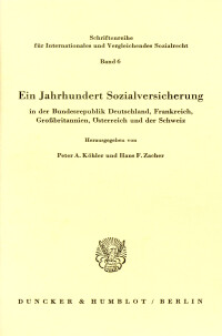 Ein Jahrhundert Sozialversicherung – in der Bundesrepublik Deutschland, Frankreich, Großbritannien, Österreich und der Schweiz