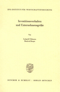 Investitionsverhalten und Unternehmensgröße