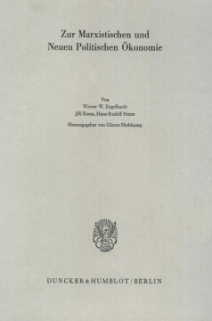 Zur Marxistischen und Neuen Politischen Ökonomie Zur Marxistischen und Neuen Politischen Ökonomie