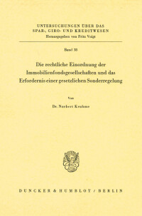 Die rechtliche Einordnung der Immobilienfondsgesellschaften und das Erfordernis einer gesetzlichen Sonderregelung
