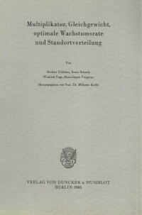 Multiplikator, Gleichgewicht, optimale Wachstumsrate und Standortverteilung