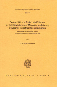 Rentabilität und Risiko als Kriterien für die Bewertung der Managementleistung deutscher Investmentgesellschaften