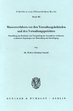 Massenverfahren vor den Verwaltungsbehörden und den Verwaltungsgerichten Massenverfahren vor den Verwaltungsbehörden und den Verwaltungsgerichten