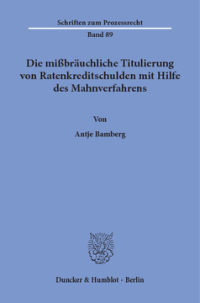 Die mißbräuchliche Titulierung von Ratenkreditschulden mit Hilfe des Mahnverfahrens
